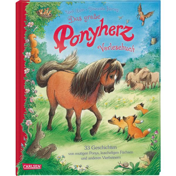 CARLSEN Ponyherz: Das große Ponyherz-Vorlesebuch – 33 Geschichten von mutigen Ponys, kuscheligen Füchsen und anderen Vierbeinern