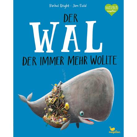 Magellan Verlag Der Wal, der immer mehr wollte

