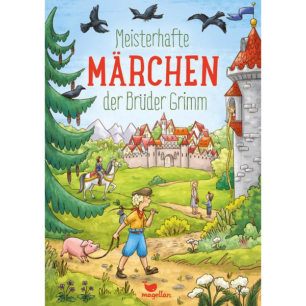 Magellan Verlag Meisterhafte Märchen der Brüder Grimm

