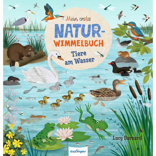 Thienemann Mein erstes Natur-Wimmelbuch: Tiere am Wasser