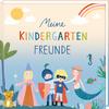SPIEGELBURG COPPENRATH Freundebuch: Meine Kindergartenfreunde - Meine bunte Welt